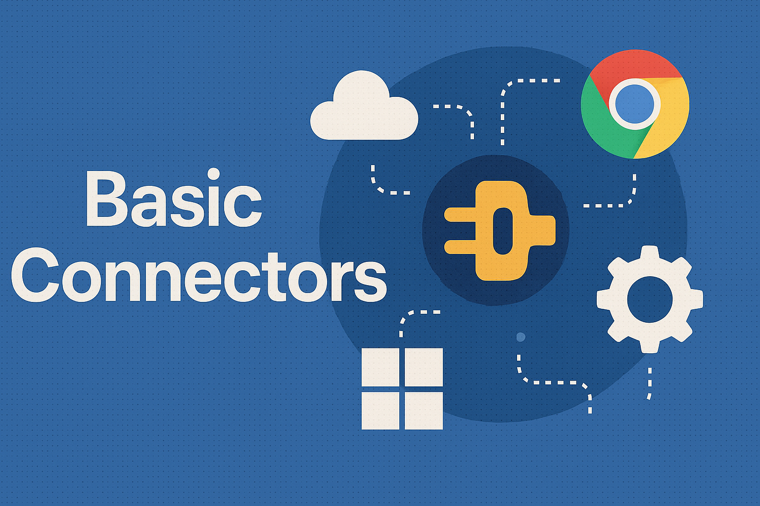 Basic Connectors